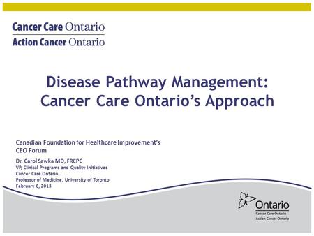 Disease Pathway Management: Cancer Care Ontario’s Approach