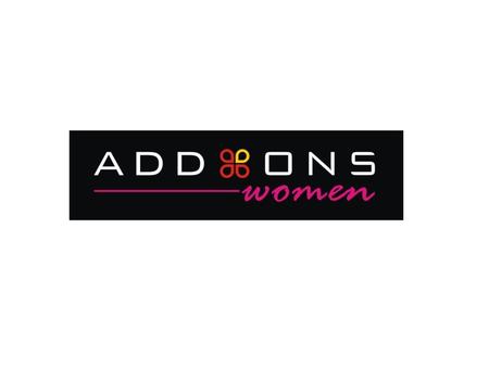 ABOUT US… Addons Women is an accessory brand, A retail initiative by Addon Retail Pvt. Ltd. Currently we are present in the following cities:- Ahmedabad.