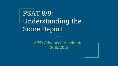 PSAT 8/9: Understanding the Score Report