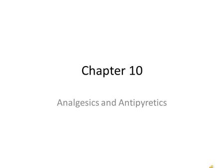 Analgesics and Antipyretics