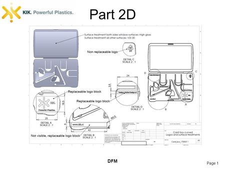 Part 2D Page 1 DFM. Page 2 DFM Thickness Page 3 DFM Gate HOT GATE.