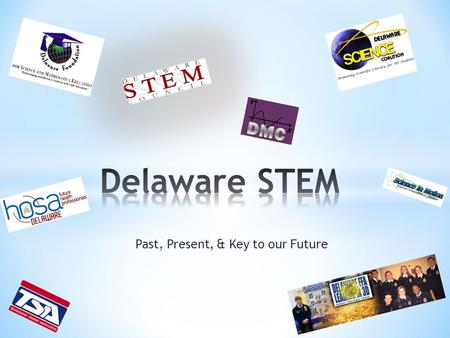 Past, Present, & Key to our Future. * In 1995 a survey was conducted across DE and it was found that the predominant form of Science Education was textbook.