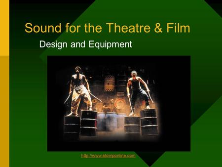 Sound for the Theatre & Film Design and Equipment