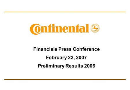 Financials Press Conference February 22, 2007 Preliminary Results 2006.