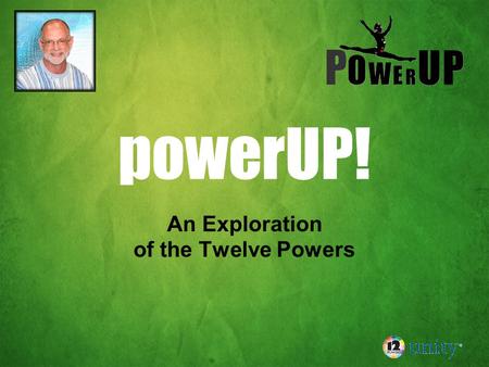 PowerUP! An Exploration of the Twelve Powers. The Power of FAITH FAITH is the ability to believe, spiritually intuit, perceive, to “hear” and to have.