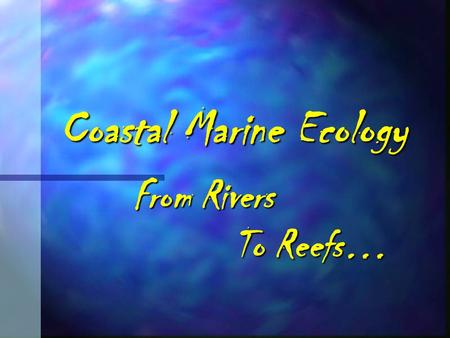 Coastal Marine Ecology