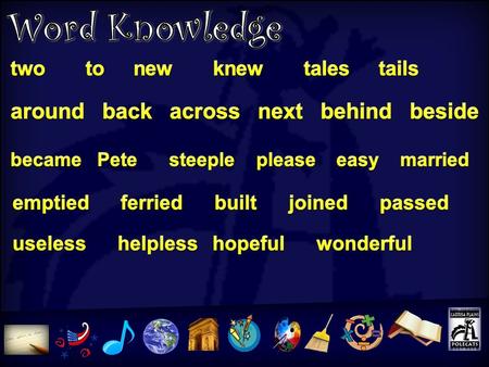 Explain what a comparative ending is and give examples. Use the word “tales” in a sentence. What is a past tense verb? What is an irregular verb?