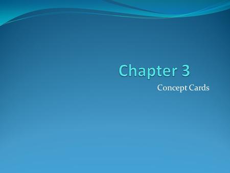 Concept Cards. Section 3.1 Cell Theory (list) Hooke (1 fact) Leeuwenhoek (1 fact) Schleiden (1 fact) Schwann (1 fact) Virchow (1 fact) Prokaryotic cell.