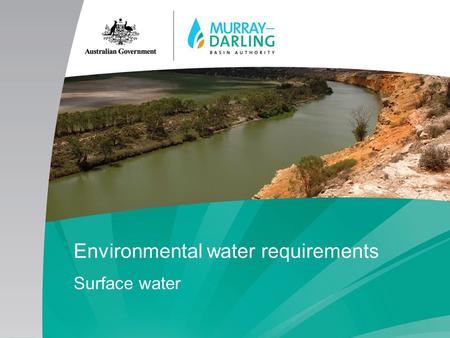 Environmental water requirements Surface water. From Guide to Plan Guide proposed reduction in diversions from 3000 to 4000 GL Reductions based on simplified.