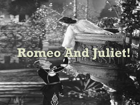  -Romeo  -Juliet  -Paris  -Prince  -Friar John, Friar Laurence  -Capulet  -Lady Capulet  -Montague  -Balthazar  -Boy  -Chief Watchman  -Second.