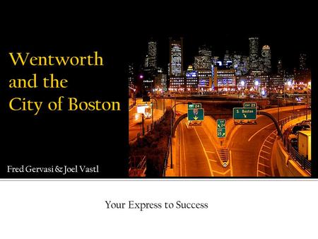 Fred Gervasi & Joel Vastl Your Express to Success.