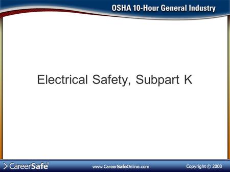 Electrical Safety, Subpart K