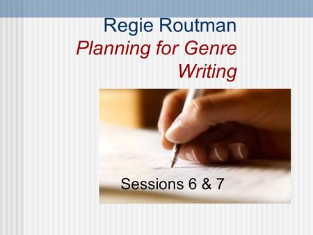 Regie Routman Planning for Genre Writing Sessions 6 & 7.