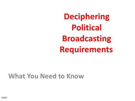 Deciphering Political Broadcasting Requirements What You Need to Know 339277.