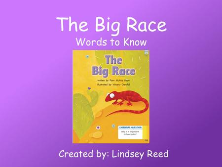 The Big Race Words to Know Created by: Lindsey Reed.