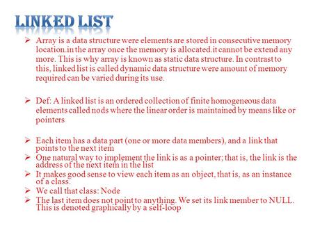  Array is a data structure were elements are stored in consecutive memory location.in the array once the memory is allocated.it cannot be extend any more.