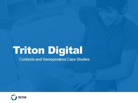 Contests and Sweepstakes Case Studies Triton Digital.