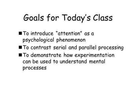 Goals for Today’s Class