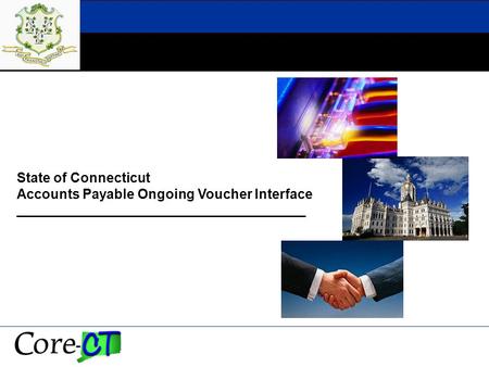 State of Connecticut Accounts Payable Ongoing Voucher Interface.