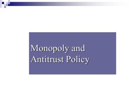 Monopoly and Antitrust Policy. Imperfect Competition and Market Power An imperfectly competitive industry is an industry in which single firms have some.