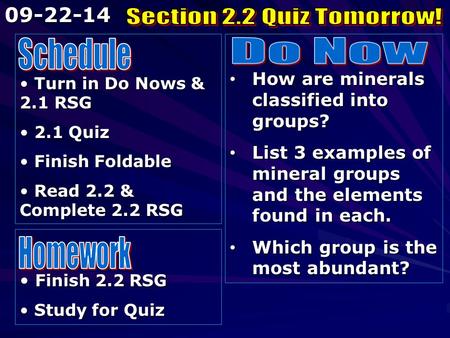 Turn in Do Nows & 2.1 RSG Turn in Do Nows & 2.1 RSG 2.1 Quiz 2.1 Quiz Finish Foldable Finish Foldable Read 2.2 & Complete 2.2 RSG Read 2.2 & Complete 2.2.