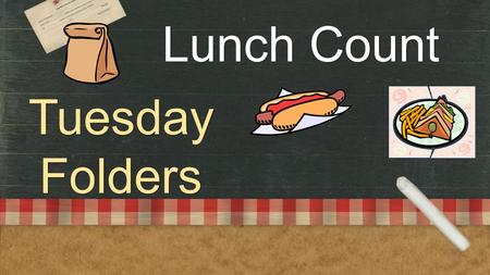 TuesdayFolders Lunch Count. Warm Up Work Finish your group discussion from yesterday When you are finished, you may study for you Wordly Wise test! Don’t.