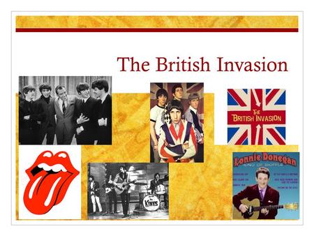 The British Invasion. We’ve got a really big show….