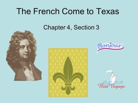 The French Come to Texas