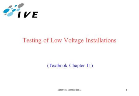 Testing of Low Voltage Installations