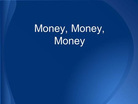 Money, Money, Money. ➢ Time has advanced. It is now ten years later! Based on the choices you made in high school and college, you are going to work in.