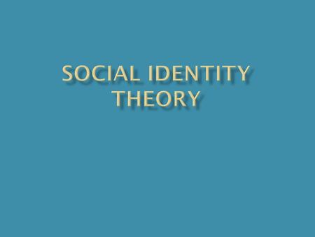  In the Social Identity Theory, a person has not one, “personal self”, but rather several selves that correspond to widening circles of group membership.