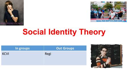 Social Identity Theory In groupsOut Groups KCVIRegi.