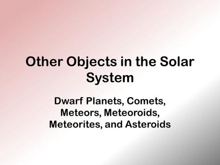 Other Objects in the Solar System