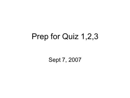 Prep for Quiz 1,2,3 Sept 7, 2007. Organ Systems Table 1.1.