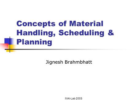 Concepts of Material Handling, Scheduling & Planning