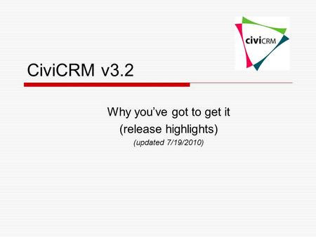 CiviCRM v3.2 Why you’ve got to get it (release highlights) (updated 7/19/2010)