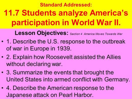 Lesson Objectives: Section 4 America Moves Towards War