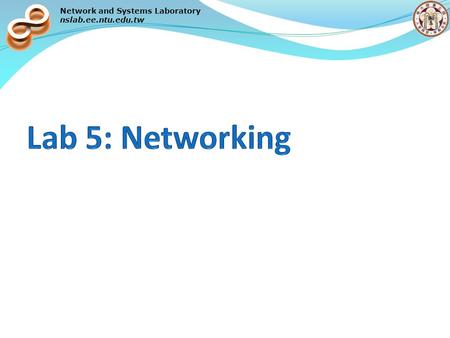 Network and Systems Laboratory nslab.ee.ntu.edu.tw.