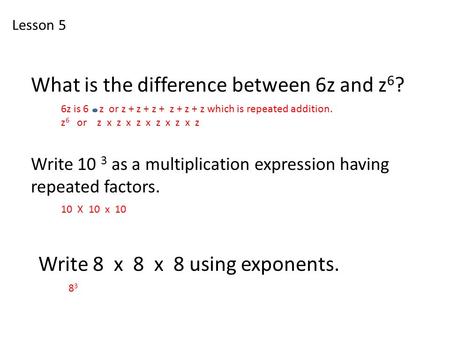 What is the difference between 6z and z6?