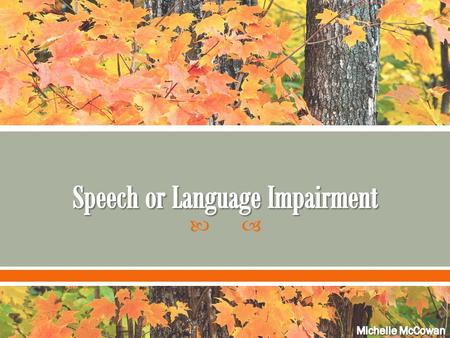 . What is Speech?  Ideas, feelings, and thoughts expressed orally through a series of complex muscle movements in the head, neck, chest, and abdomen.