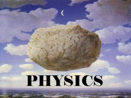 PHYSICS. MOTION ENDURING UNDERSTANDINGS: An object is in motion if its distance from a reference point is changing.An object is in motion if its distance.