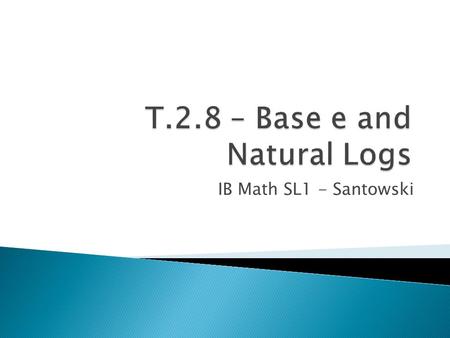 IB Math SL1 - Santowski. 2/21/2016Math SL1 - Santowski2  One way to introduce the number e is to use compounding as in the following example:  Take.