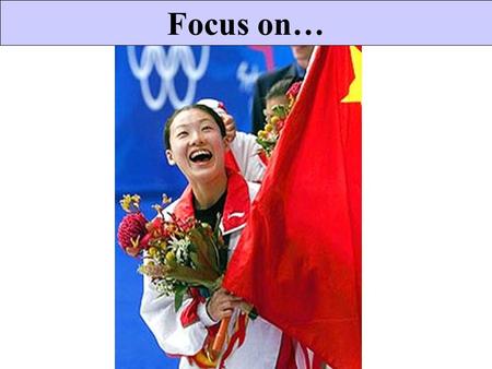 Focus on…. Glance through the text and match them Armstrong Jones Fu Mingxia Strel China America Slovenia Australia Swimmer Cyclist Triathlete Diver.