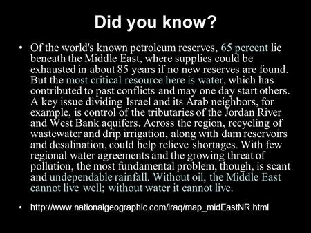 Of the world's known petroleum reserves, 65 percent lie beneath the Middle East, where supplies could be exhausted in about 85 years if no new reserves.