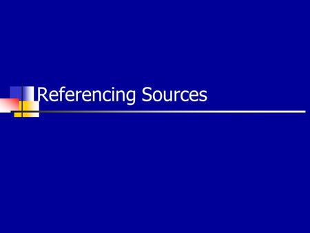 Referencing Sources. Useful Resources:Resources: Essential ArticlesFact FileIssues Your Call Hot TopicsQuotations Useful Websites: www.idebate.org/index.php.