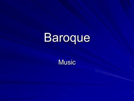 Baroque Music. Bach Johann Sebastian Bach –1685 – 1750 –Born in Germany –Recognized as a master of polyphonic (“many sounds) style and great organist.