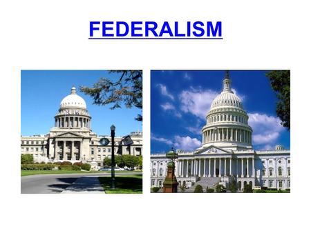 FEDERALISM. Timeline of American Federalism 1781- Articles of Confederation 1788- Constitution ratified 1791- Bill of Rights ratified 1803- Louisiana.