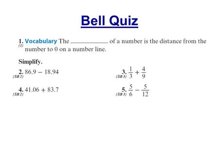 Bell Quiz. Objectives Subtract real numbers. Discuss the definition of additive inverse. Write an equivalent addition statement in order to subtract real.