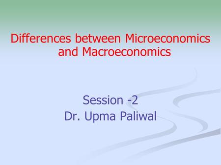 Differences between Microeconomics and Macroeconomics