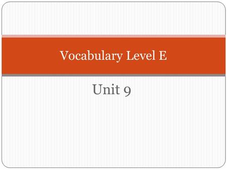 Unit 9 Vocabulary Level E. allocate DEF = (v.) to set apart or designate for a special purpose SYN = assign, allot, apportion When you ALLOCATE money,